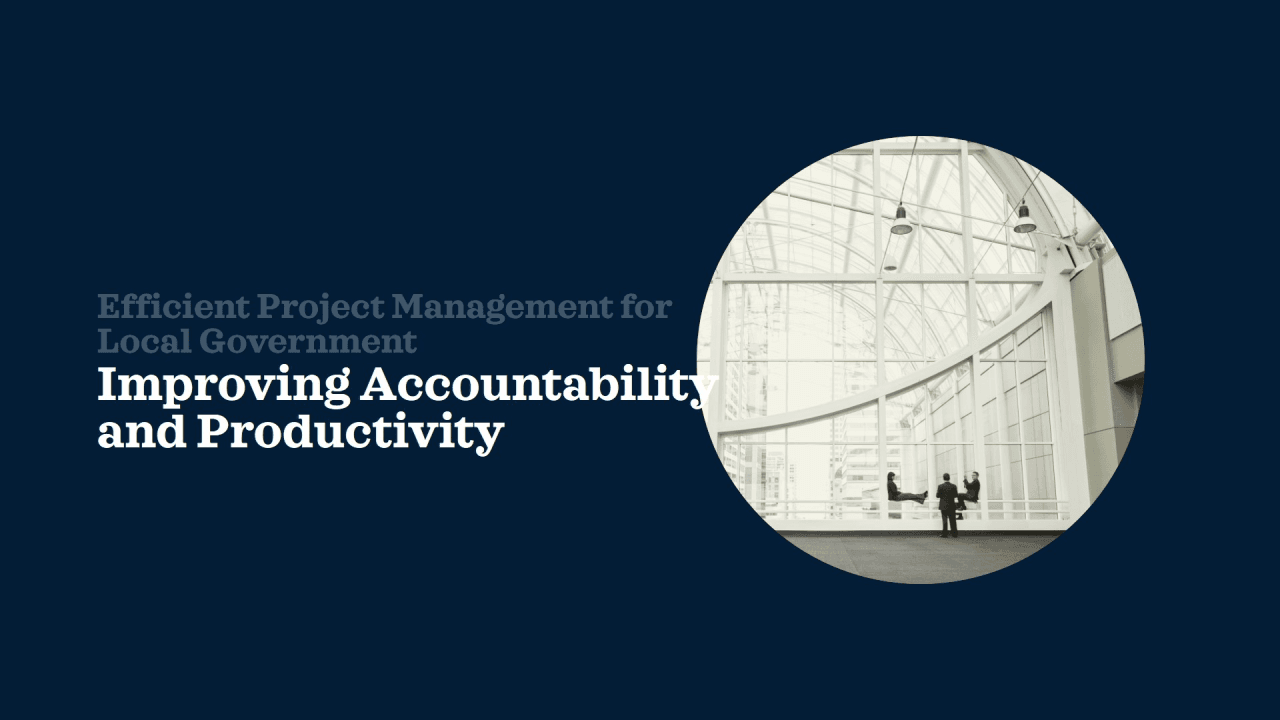 Title graphic for ‘Efficient Project Management for Local Government’ beside a photo of a modern glass building atrium